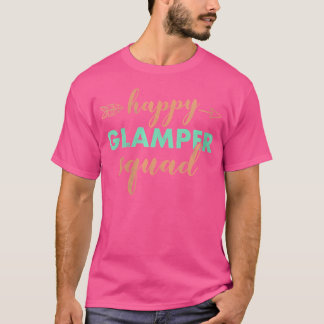Wo Funny Glamping Squad Glamper Happy Camping T-Shirt