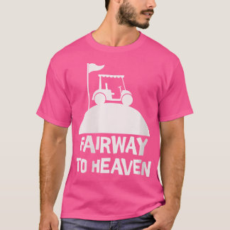 Wo Funny Golf Fairway zum Himmel T-Shirt