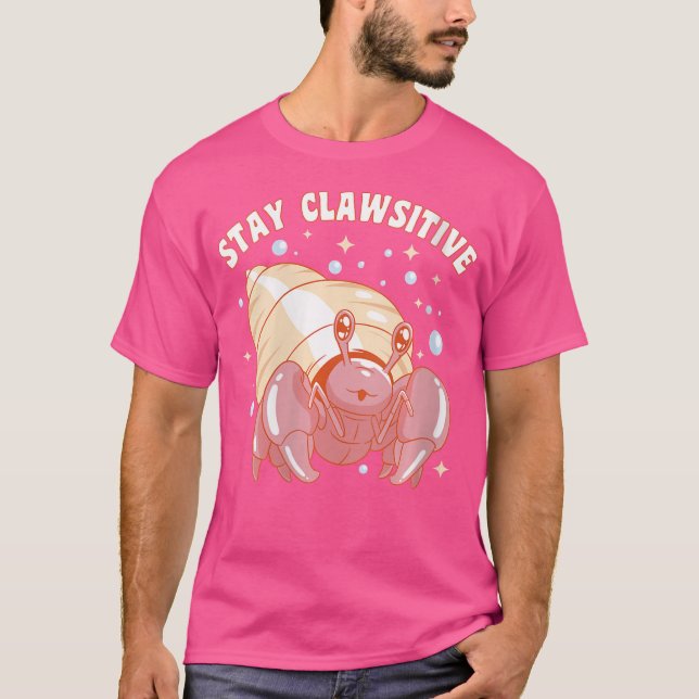 Wo Funny Hermit Crab Bleibe Clawsitive Hermit Crab T-Shirt (Vorderseite)