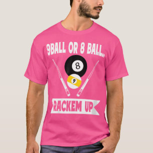 Wo Funny Pool 9 Ball oder 8 Ball Rackem Up Billard T-Shirt