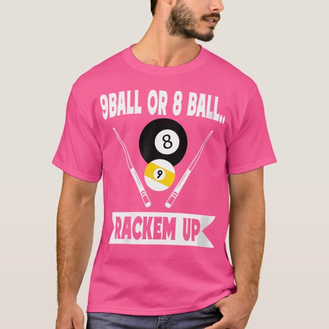 Wo Funny Pool 9 Ball oder 8 Ball Rackem Up Billard T-Shirt (Vorderseite)