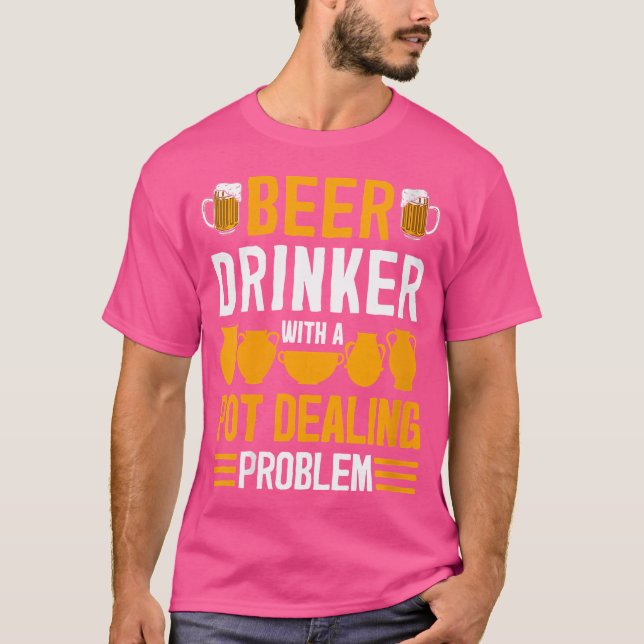 Wo Funny Pot Händler Bier Drinker Quote Potterie C T-Shirt (Vorderseite)