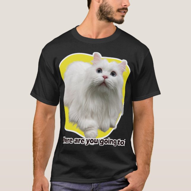 Wo gehst du hin? T-Shirt (Vorderseite)