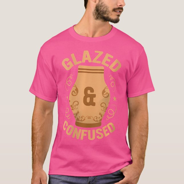 Wo Glazed Confused Pottery Ceramics Artist T-Shirt (Vorderseite)