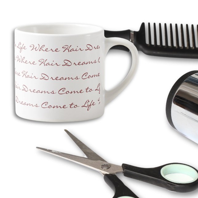 Wo Haare Träume zum Leben kommen Friseur Salon Espressotasse (Where Hair Dreams Come to Life Hair Salon Espresso Cup)