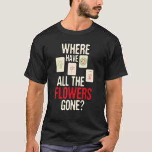 Wo haben alle Blume Mahjong Player Ga T-Shirt
