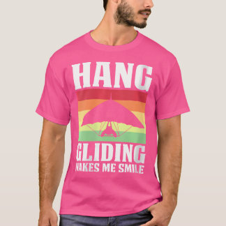 Wo Hang Gliding Mich Zum Lächeln Bringt T-Shirt