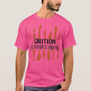 Wo ich bekannt dafür bin, Dinge zu werfen Töpferei T-Shirt