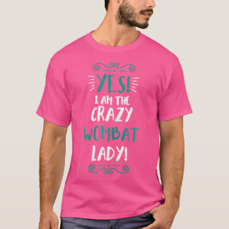 Wo ich bin die verrückte Frauenfrau Lady Animal Wo T-Shirt