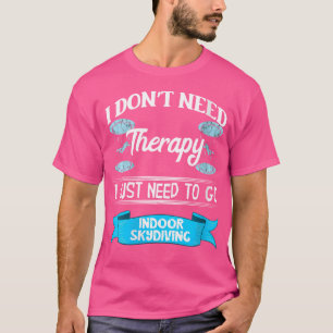 Wo ich keine Therapie brauche, muss ich einfach in T-Shirt