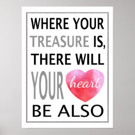 Wo Ihr Schatz ist, wird Ihr Herz sein Poster