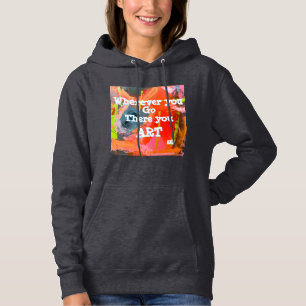 "Wo immer du hingehst, du bist ein originelles Hoo Hoodie
