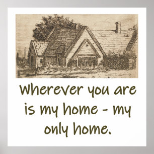 Wo immer Sie sind meine Zuhause - Zuhause-Angebot Poster