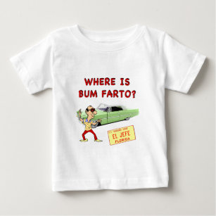 Wo ist Bum Farto? Baby T-shirt