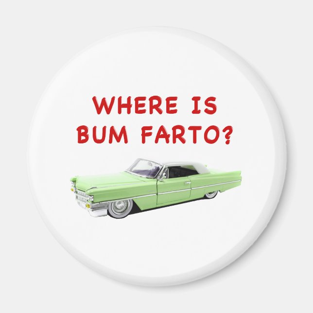 Wo ist Bum farto? Magnet (Vorne)