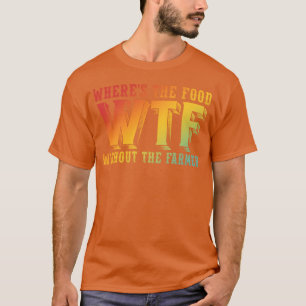 Wo ist das Essen WTF ohne den Bauern Lustiges Desi T-Shirt