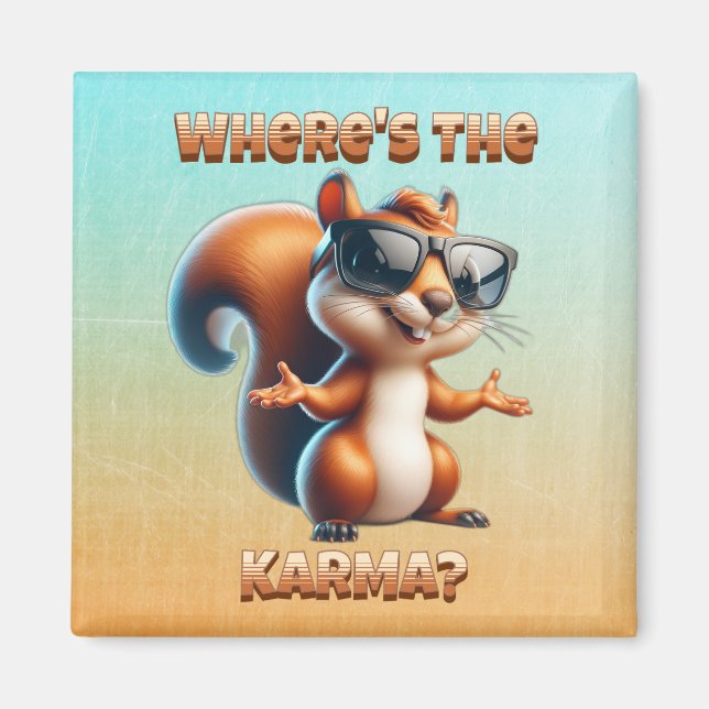 Wo ist das Karma-Funny-Eichhörnchen in Schatten? Magnet (Vorne)