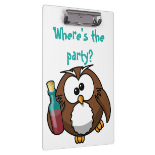 "WO IST DAS PARTY?" BETRUNKENES OWL KLEMMBRETT