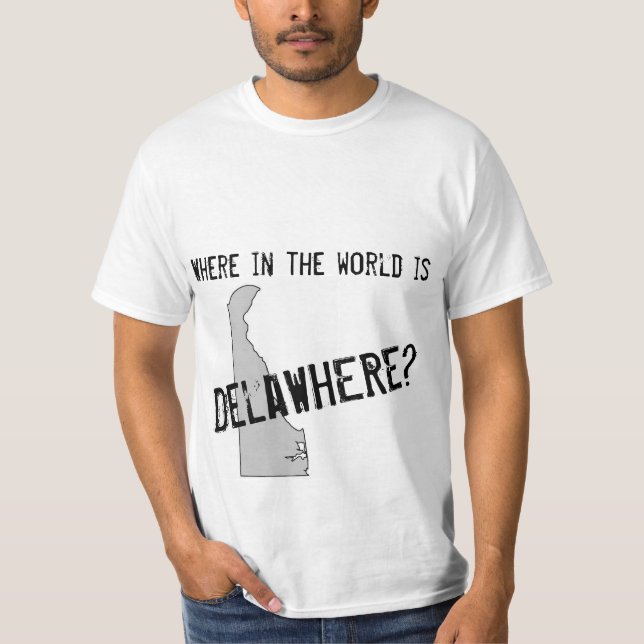 Wo ist Delawhere? T-Shirt (Vorderseite)