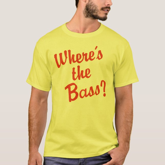 Wo ist der Baß? T-Shirt (Vorderseite)
