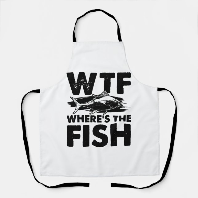 Wo ist der Fisch Wtf fischen? Schürze (Vorderseite)