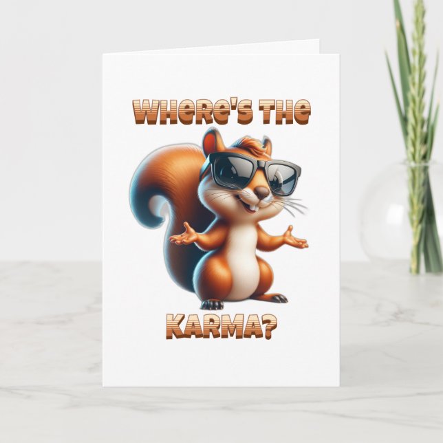 Wo ist der Karma? Die Welt ist ein Nackenquirrel Karte (Vorderseite)