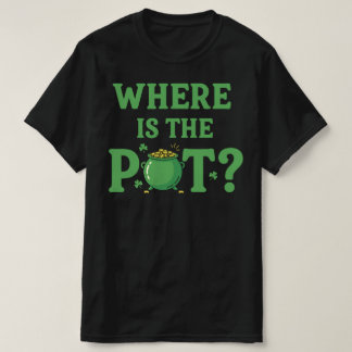 Wo ist der lustige St. Patrick's Day Topf | Irisch T-Shirt