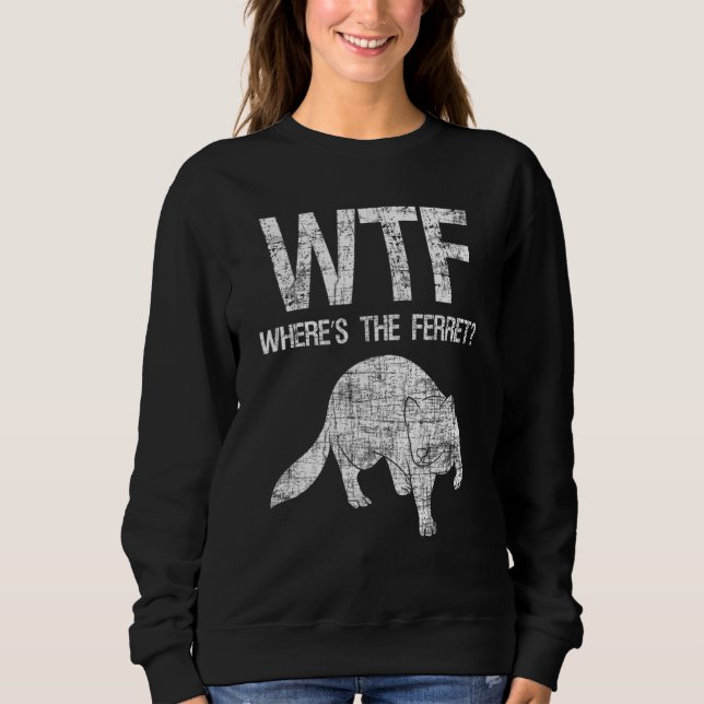 Wo ist der Tierfreund Ferret? Sweatshirt (Vorderseite)