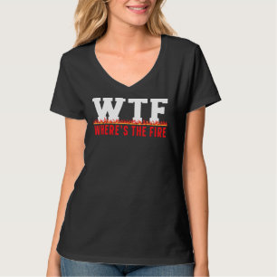 Wo ist die Feuerwehrfrau Feuerwehrfrau T-Shirt