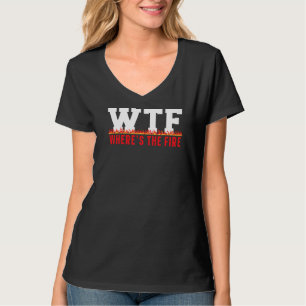 Wo ist die Feuerwehrfrau Feuerwehrfrau T-Shirt