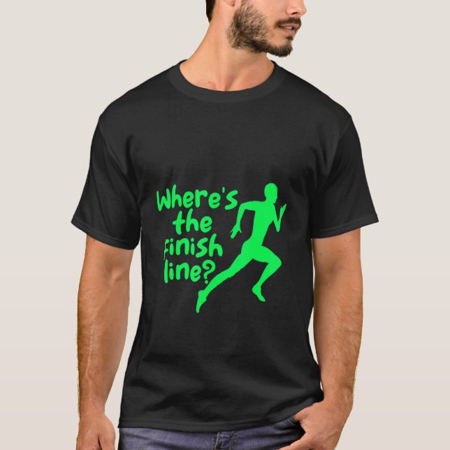 Wo ist die Ziellinie? T-Shirt (Vorderseite)