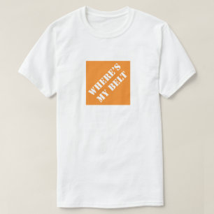 Wo ist mein gürtelfreier Vater Humorischer Vater? T-Shirt