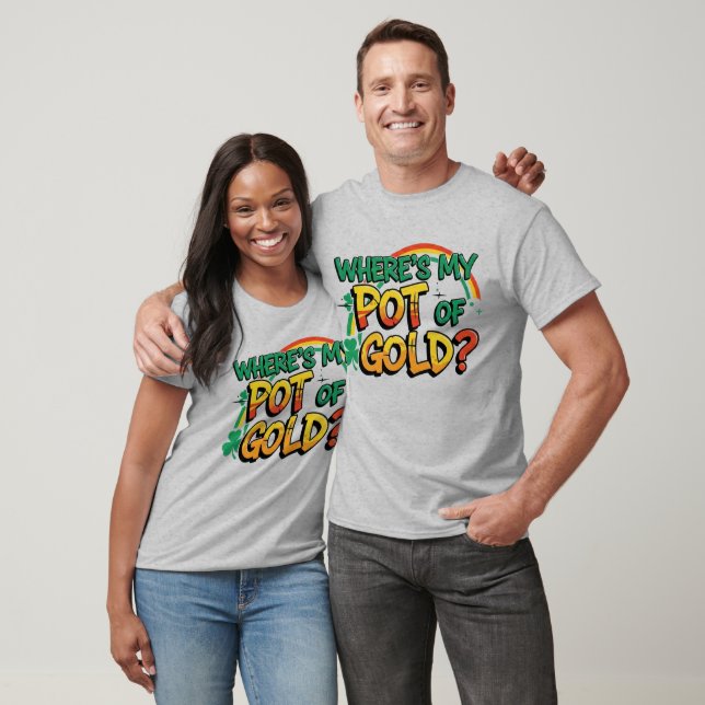 Wo ist mein Pot of Gold St. Patrick's Day T-Shirt (Unisex)
