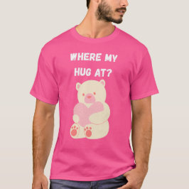 Wo ist mein Umarmung T-Shirt