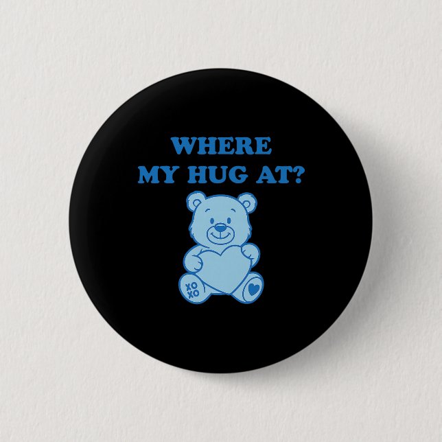 Wo ist meine Umarmung Süßer Bär  Button (Vorderseite)