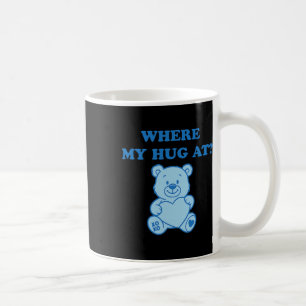 Wo ist meine Umarmung Süßer Bär Kaffeetasse