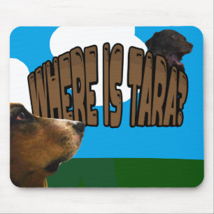 Wo ist Tara-Mauspad Mousepad