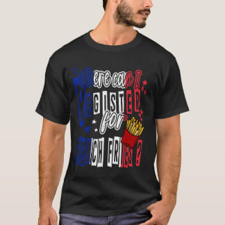 Wo kann ich mich registrieren für Pommes Frite T-Shirt