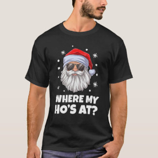 Wo mein Ho bei sonnigen unangemessenen Weihnachtsm T-Shirt
