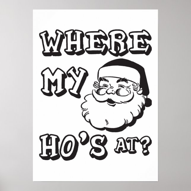 Wo mein Ho ist - Funny Christmas Weihnachtsmann Poster (Vorne)
