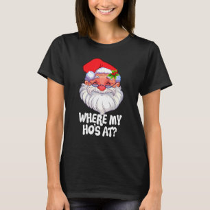 Wo mein Ho zu Weihnachten für Männer ist Frauen 1 T-Shirt