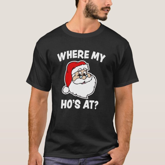 Wo mein Hos an lustigem Weihnachtssankt-Shirt T-Shirt (Vorderseite)