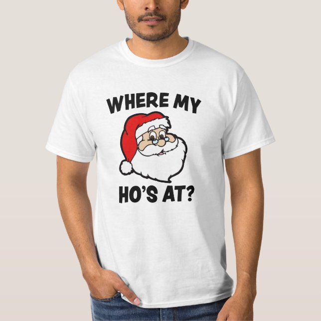 Wo mein Hos an lustigem Weihnachtssankt-Shirt T-Shirt (Vorderseite)