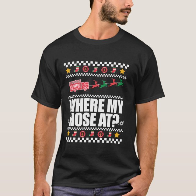 WO MEIN HOSE AM Funny Fireman Ugly Weihnachten Swe T-Shirt (Vorderseite)