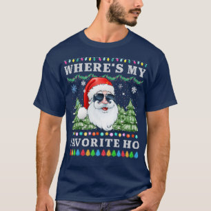 Wo mein Lieblings-Ho-Zitat Funny hässlich Weihnach T-Shirt