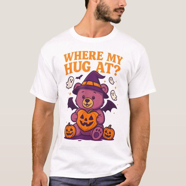 Wo mein Umarmung zu Halloween Teddy Bären heikle J T-Shirt (Vorderseite)