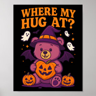 Wo mein Umarmung zu Niedlicher Halloween-Bärensais Poster