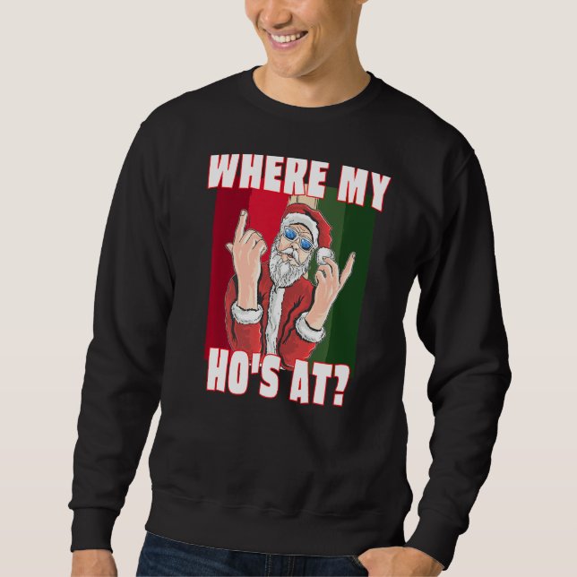 Wo meine Ferien in Santa Claus Crude Weihnachten Sweatshirt (Vorderseite)