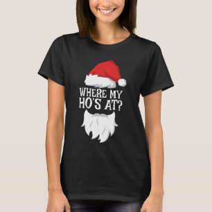 Wo meine Ho ist im T - Shirt Weihnachten Shirt