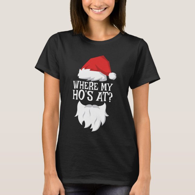 Wo meine Ho ist im T - Shirt Weihnachten Shirt (Vorderseite)